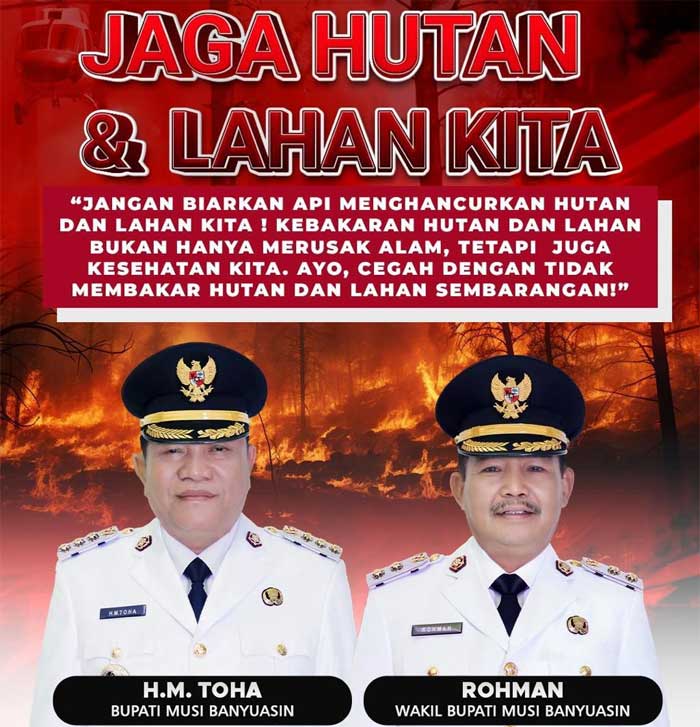 Bupati M Toha Ingatkan Masyarakat Muba untuk Siaga Cegah Karhutbunlah 2 Imbauan jagalah hutan Pemkab Muba